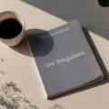 « Les Singuliers » : mon prochain livre aux Éditions Maïa